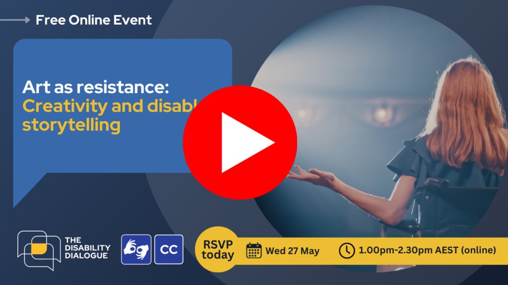 A blue banner that reads art as resistance : Creativity and disabled storytelling. There is an image of a person on stage holding their arms out in performance with a bright light shining on them.